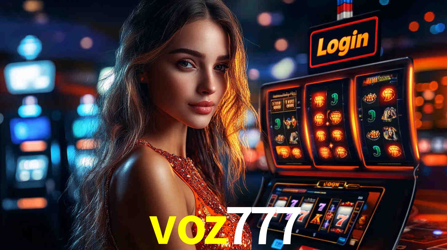 voz777: Jogos de Caça-Níqueis-Altas Recompensas, Roleta-Velocidade, Blackjack-Desafios Máximos